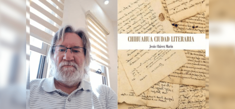 Promociona el escritor Jesús Chávez su libro de crónicas “Chihuahua ciudad literaria”